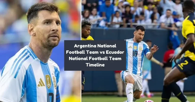 Argentina National Football Team vs Ecuador National Football Team Timeline