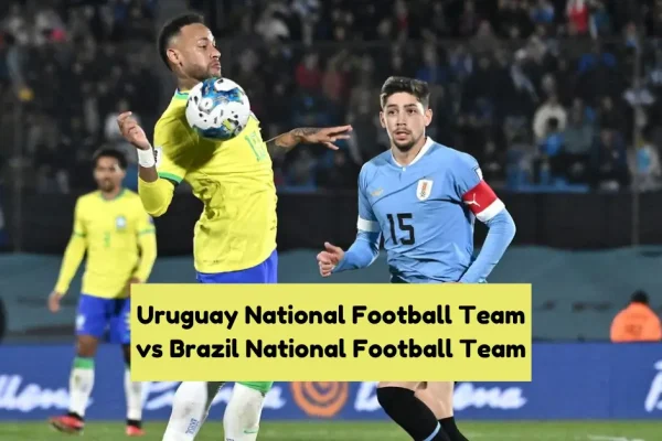 Uruguay National Football Team vs Brazil National Football Team