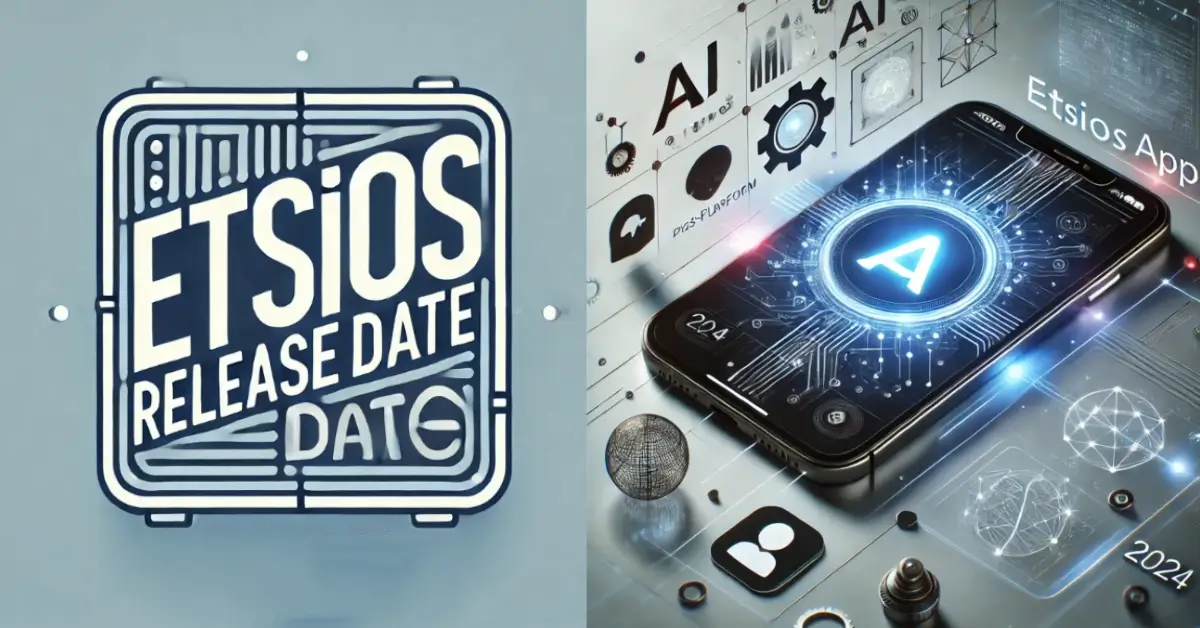 EtsiosApp Release Date